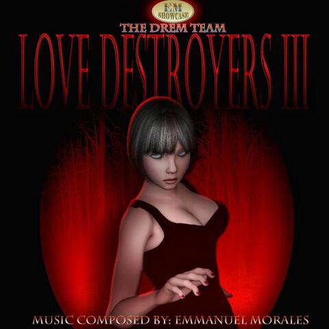 Love Destroyers III