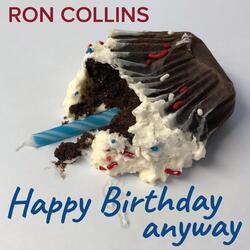 Happy Birthday Anyway