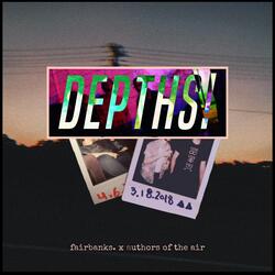 Depths! (feat. Authors of the Air)