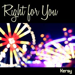Right for You
