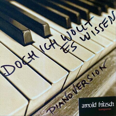 Doch ich wollte es wissen (Pianoversion)