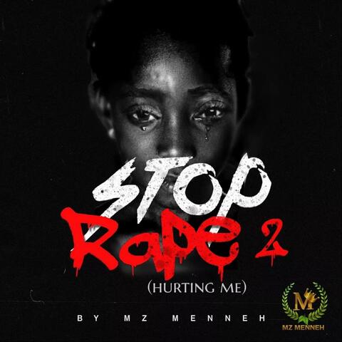 Stop Rape 2 (Hurting Me)