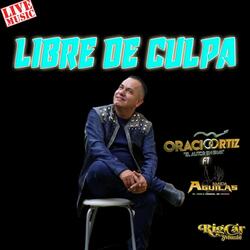Libre de Culpa (En Vivo) [feat. Banda Aguilas]