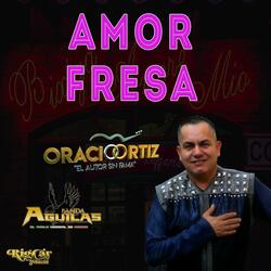 Amor Fresa (En Vivo) [feat. Banda Aguilas]