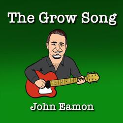 The Grow Song