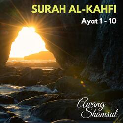 Surah Al Kahfi (Ayat 1 - 10)