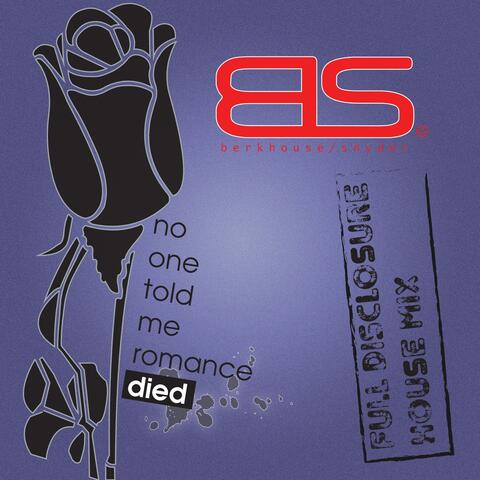 No One Told Me Romance Died (Full Disclosure House Mix)