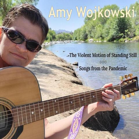 The Violent Motion of Standing Still - Songs from the Pandemic
