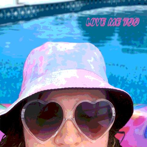 Love Me Too