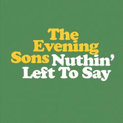 Nuthin' Left to Say
