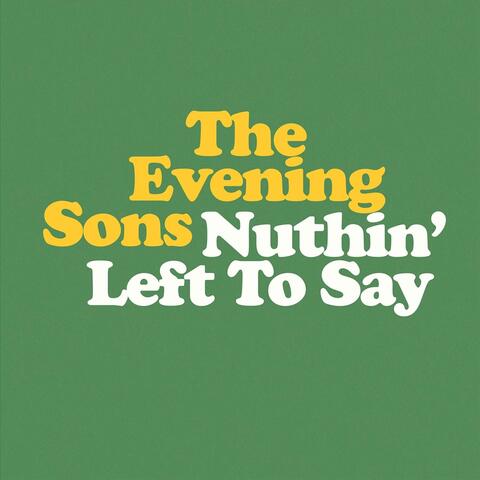 Nuthin' Left to Say