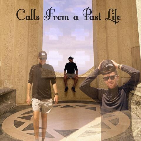 Calls from a Past Life
