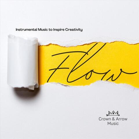 Flow (Instrumental Music to Inspire Creativity)