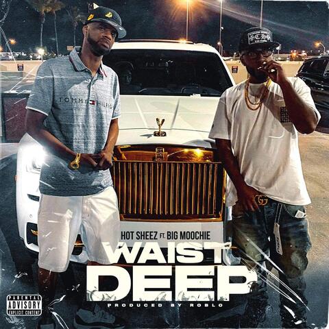 Waist Deep (feat. Big Moochie)