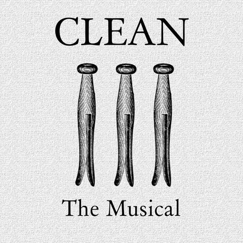 Clean: The Musical