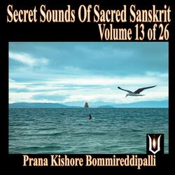 Secret Sounds of Sacred Sanskrit Volume 13 of 26 Part 2