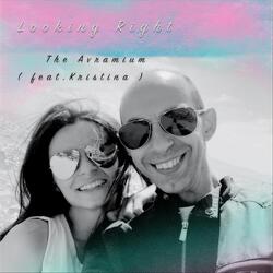 Looking Right (feat. Kristina)