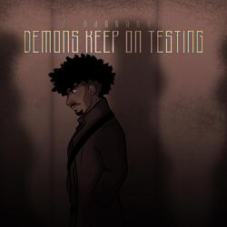 Demons Keep on Testing (feat. Natalya)