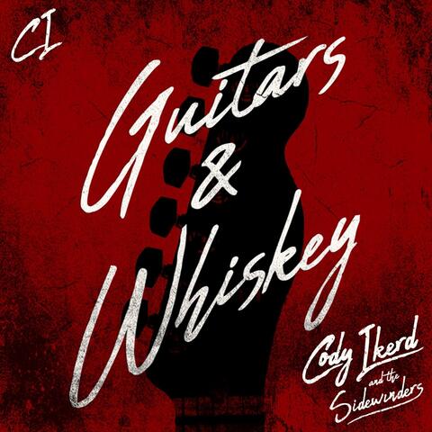 Guitars & Whiskey