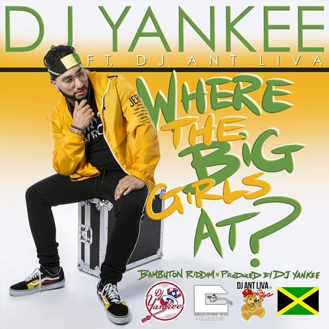 Where the Big Girls At? (feat. DJ Ant Liva)