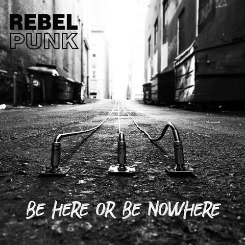 Be Here or Be Nowhere