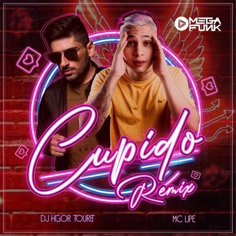 Cupido (Remix DJ Higor Touret)