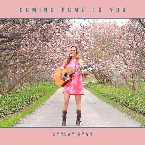 Coming Home to You