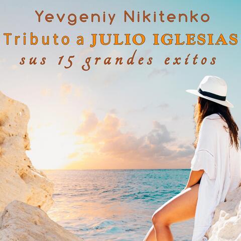 Tributo a Julio Iglesias. Sus 15 Grandes Exitos