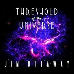 Threshold of the Universe