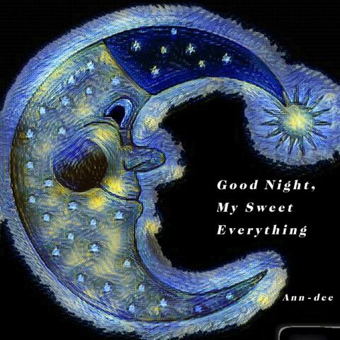 Goodnight, My Sweet Everything