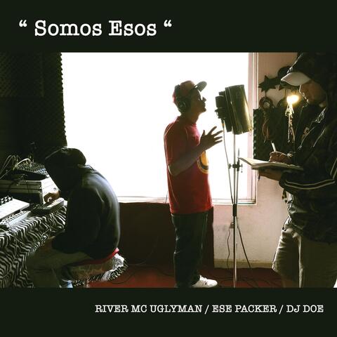 Somos Esos (feat. Ese Packer & DJ Doe)