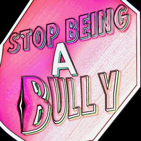 Don't Be a Bully