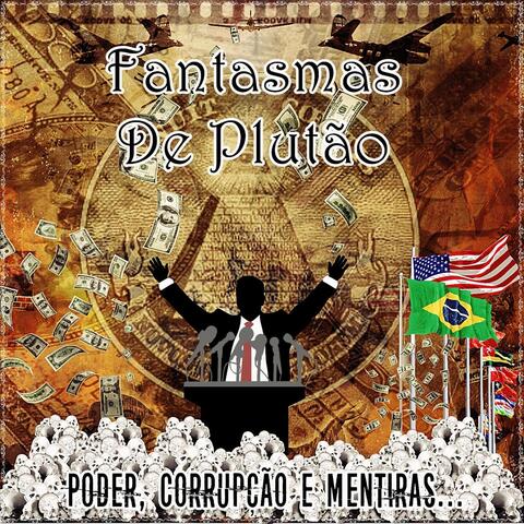 Poder, Corrupção e Mentiras