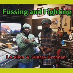 Fussing and Fighting (feat. Sunray Grennan)