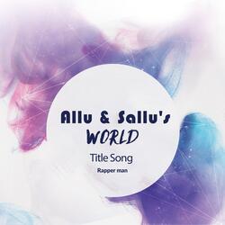 Allu & Sallu's World Title Song