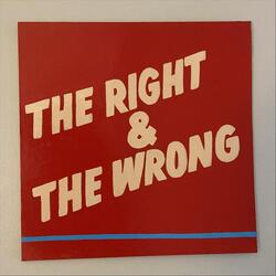 The Right & The Wrong