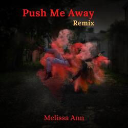 Push Me Away (Remix)