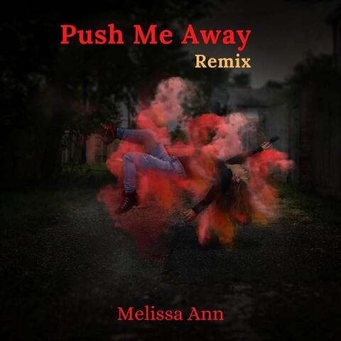 Push Me Away (Remix)