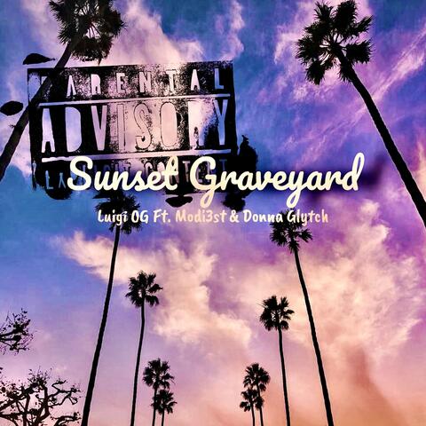Sunset Graveyard (feat. Modi3st & Donna Glytch)