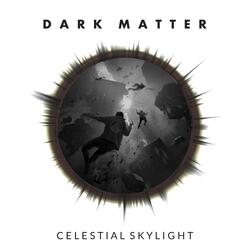 Dark Matter (feat. Bez Irani)