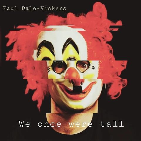 We Once Were Tall