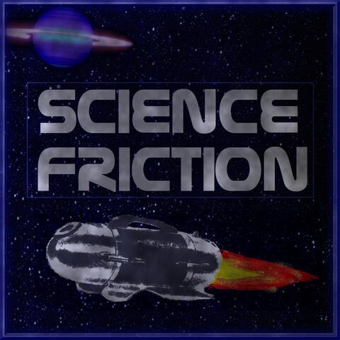 Science Friction