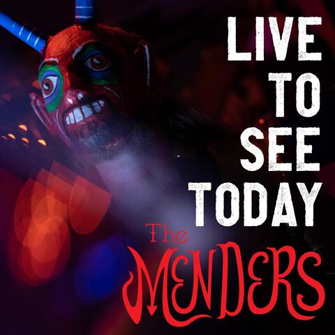 Live to See Today