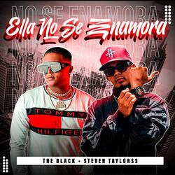 Ella No Se Enamora (feat. Steven Taylors)
