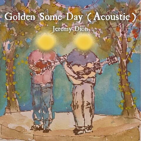 Golden Some Day (Acoustic)