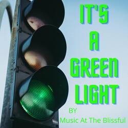 It's a Green Light
