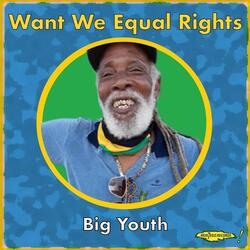Want We Equal Rights