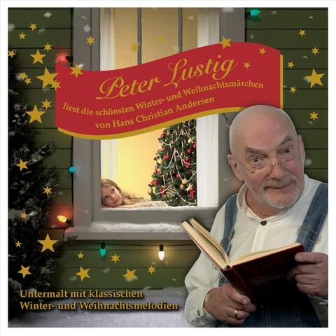 Peter Lustig liest die schonsten Winter und Weihnachtsmarchen von Hans Christian Andersen
