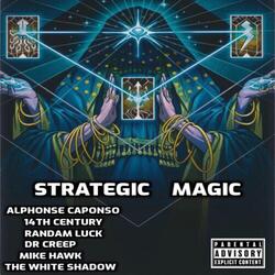 Strategic Magic (feat. 14th Century, Randam Luck, Dr Creep, Staccato & Mike Hawk)