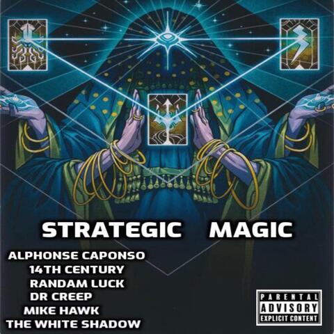Strategic Magic (feat. 14th Century, Randam Luck, Dr Creep, Staccato & Mike Hawk)